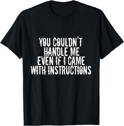 Buffalo You Couldn't Handle Me If I Came with Instructions T-Shirt