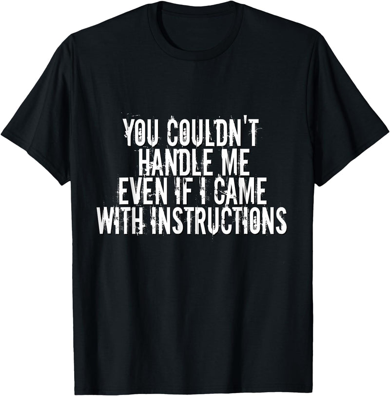 Dirty Girl Tees Buffalo You Couldn't Handle Me If I Came With Instructions Shirt Fun T-Shirt - Black
