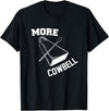 More Cowbell Git Swag More Cowbell T-Shirt - Black