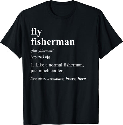 Fly Fisherman Definition Funny Fly Fishing T-Shirt