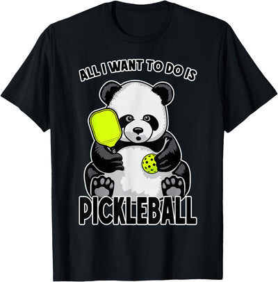 Panda Pickleball All I Want To Do Is Cute Funny Bear Player T-Shirt