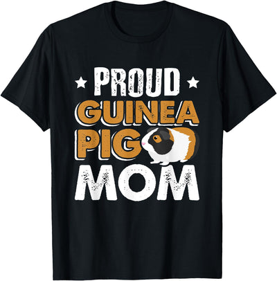 Funny Guinea Pig Gift Proud Mom T-Shirt