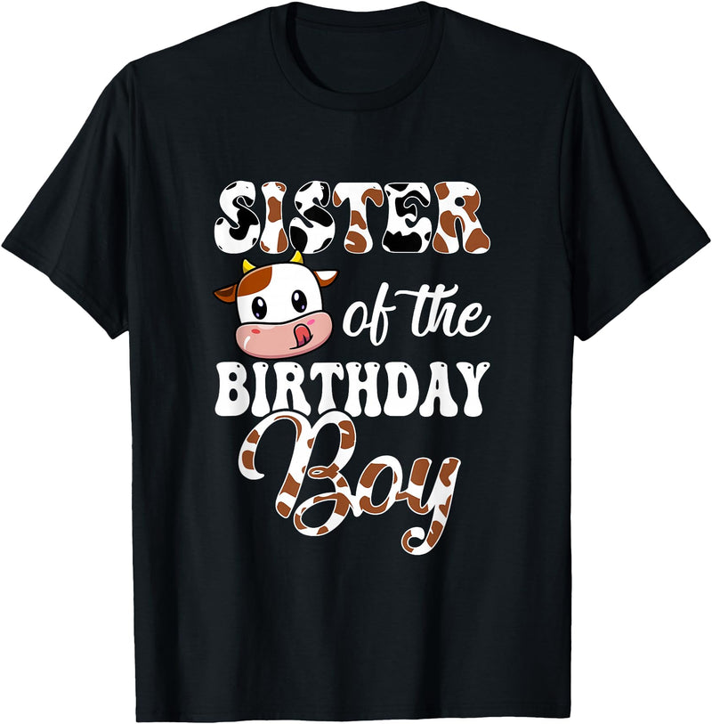 Love Family Matching Sister Of The Birthday Boy Cow Farm 1St Birthday Boy T-Shirt - Black