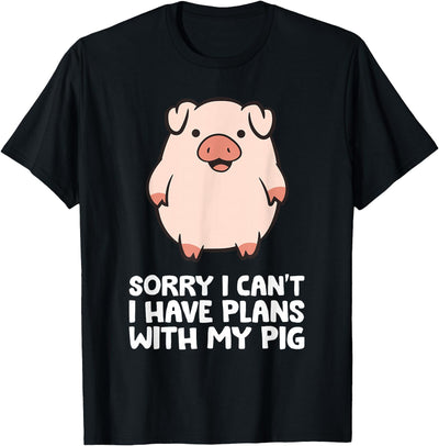 Pig Owner Pig Farmer Sorry I Can't I Have Plans With My Pig T-Shirt