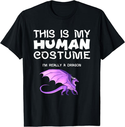 This Is My Human Costume I Am A Dragon Shirt This is My Human Costume I'm Really a Dragon T-Shirt