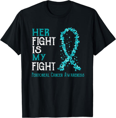 Peritoneal Cancer Awareness Family Tees Her Fight Is My Fight Peritoneal Cancer Awareness T-Shirt