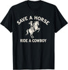 Cowboy Rodeo Co. Safe A Horse Ride A Cowboy Country Western T-Shirt - Black