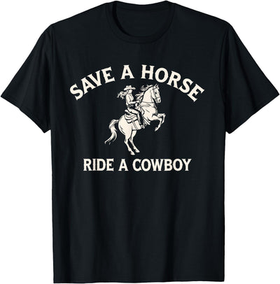 Cowboy Rodeo Co. Safe A Horse Ride A Cowboy Country Western T-Shirt