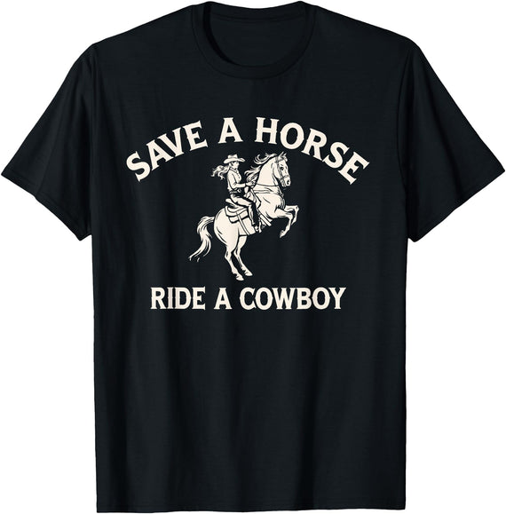 Cowboy Rodeo Co. Safe A Horse Ride A Cowboy Country Western T-Shirt - Black