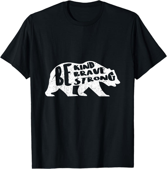 Be Kind, Brave, Strong Bear T shirt Be Kind, Brave, Strong - Vintage Bear T-shirt T-Shirt - Black