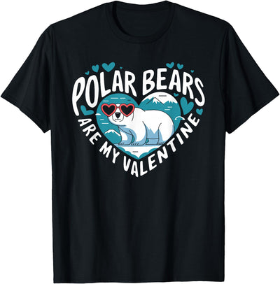 Polar Bears Are My Valentine Cute Polar Bear Valentines Day T-Shirt