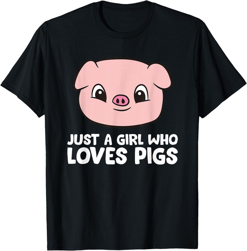 Funny Pigs Gifts And Pig Farmer Apparels Pigs Farmer Girl Just a Girl Who Loves Pigs T-Shirt - Black