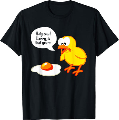 Sarcastic Sarcasm Funny Holy Cow Larry Is That You T-Shirt