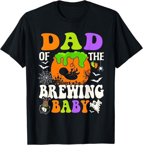 Brewing Baby Shower Halloween Pregnancy Family Tee Dad Of The Brewing Baby Halloween Pregnancy Baby Shower T-Shirt - Black
