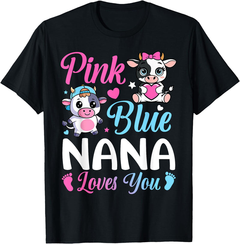 Cow Baby Shower Announcement Family Matching Tees Pink Or Blue Nana Loves You Cow Gender Reveal Family T-Shirt - Black
