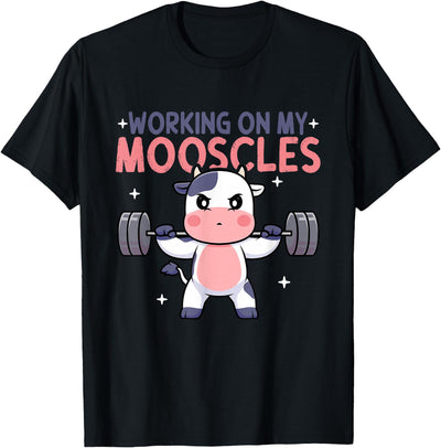 Cow Working on My Mooscles Moo Muscles Workout T-Shirt