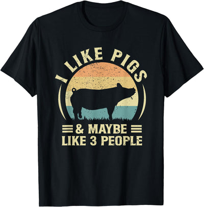 I Like Pigs And Maybe Three People Retro Pig Lover Farm T-Shirt