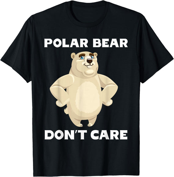 FUNNY POLAR BEAR PRODUCTS Polar Bear Don't Care Funny Quote Saying Slogan Phrase Joke T-Shirt - Black