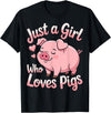 Funny Pig Lovers Pig Cute Just A Girl Who Loves Pigs T-Shirt - Black
