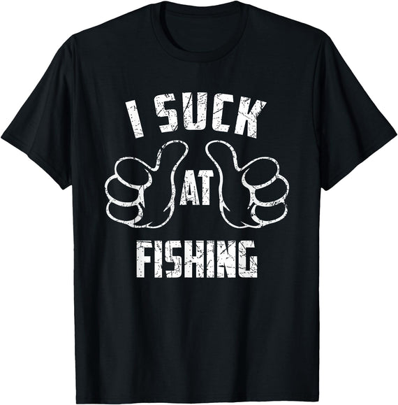 Fishing And Beer Lover I Suck At Fishing Sarcastic Fishing Loser T-Shirt - Black