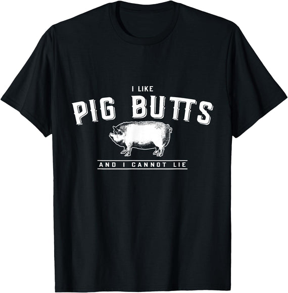 DustyShirt I Like Pig Butts and I Cannot Lie T-Shirt T-Shirt - Black