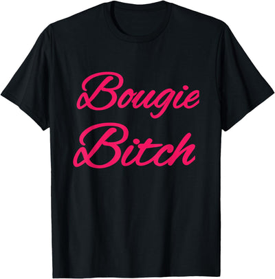 Mood wear Bougie Bitch T-Shirt - Black, Small - Modern Fun, Letter Print - Halloween, Party, Birthday, Christmas - Women, LGBT, Humor, Celebration - Cotton Blend, Short Sleeve - Machine Wash