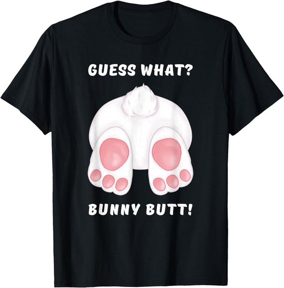Guess What Bunny Butt - Funny Easter Bunny Silly Rabbit T-Shirt in Black