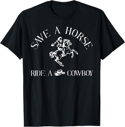 Southern Western Cowboy Boots Rodeo Graphic Save A Horse Ride A Cowboy Western Cowgirl Rodeo Funny T-Shirt