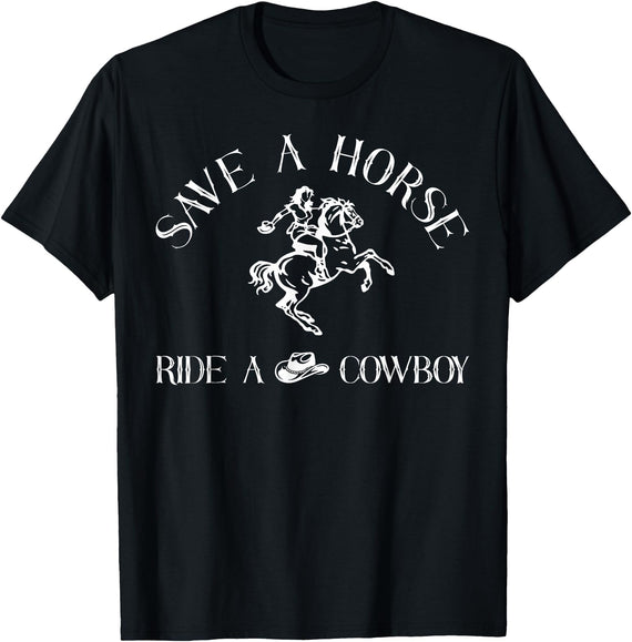 Southern Western Cowboy Boots Rodeo Graphic Save A Horse Ride A Cowboy Western Cowgirl Rodeo Funny T-Shirt - Black