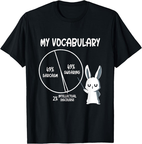 My Vocabulary Sarcasm Swearing Intellectual Discourse Rabbit T-Shirt in Black