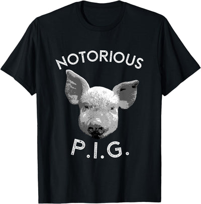 Notorious PIG Funny Pet Pig Lover Cute Farmer Gift T-Shirt