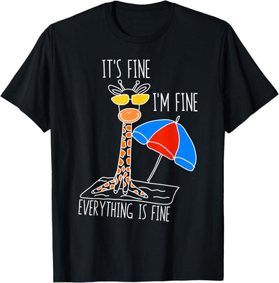 It's Fine I'm Fine Everything Is Fine Funny Giraffe T-Shirt