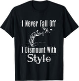 Horse F.Tee I Never Fall Off I Dismount With Style Funny Horse T-Shirt - Black