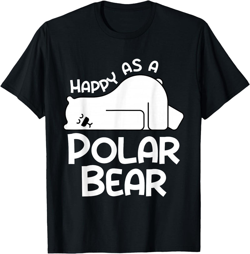 Polar Bear Design Polar Bear Stuff | Happy As a Polar Bear T-Shirt - Black
