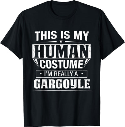 Gargoyle Halloween Funny Shirts This is my Human Costume I'm Really a Gargoyle t-shirt