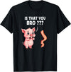 Is That You Bro ? Funny Novelty Tops ... Is That You Bro Butcher Funny Cute Pig Joke Bacon Pig Kawaii T-Shirt - Black
