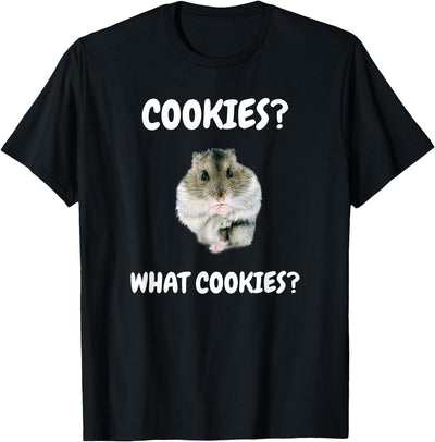 What Cookies Dwarf Hamster Funny Meme T-Shirt