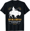 Guy on a Buffalo ~ Punch that Cougar in the Face T-Shirt - Black