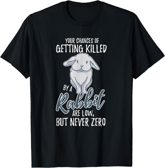Killed by Rabbit Are Low but Never Zero Bunny Lover T-Shirt in Black