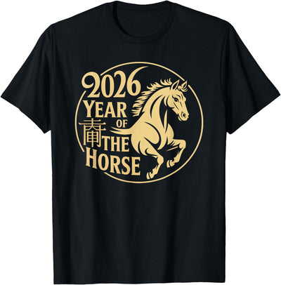 Horse Year 2026 Chinese New Year Of The Horse Chinese New Year 2026 Year of the Horse Happy New Year 2026 T-Shirt