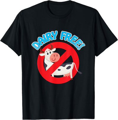 Proud to Be Dairy Free Funny Cow No Milk T-Shirt