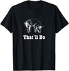 Graysick That'll Do Pig - Funny Graphic T-Shirt T-Shirt - Black
