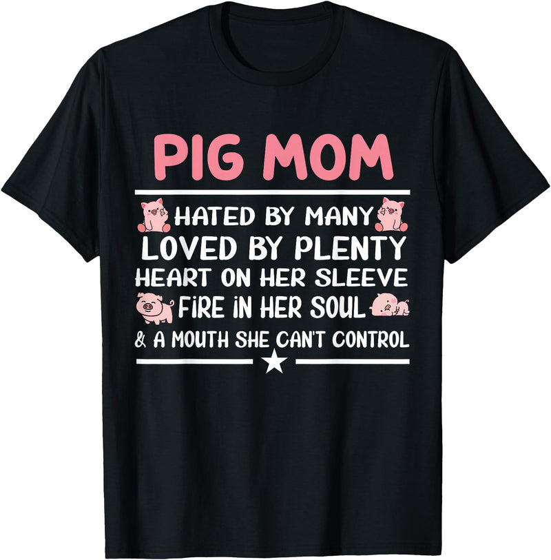 Funny Pig Farm Piggy Farmer Farming Gifts DAIMMER Pig Mom Hated By Many Loved By Plenty Heart On Her Sleeve T-Shirt - Black
