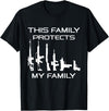 American Pro Gun Family This Family Protects My Family, Gun Lover T-Shirt - Black
