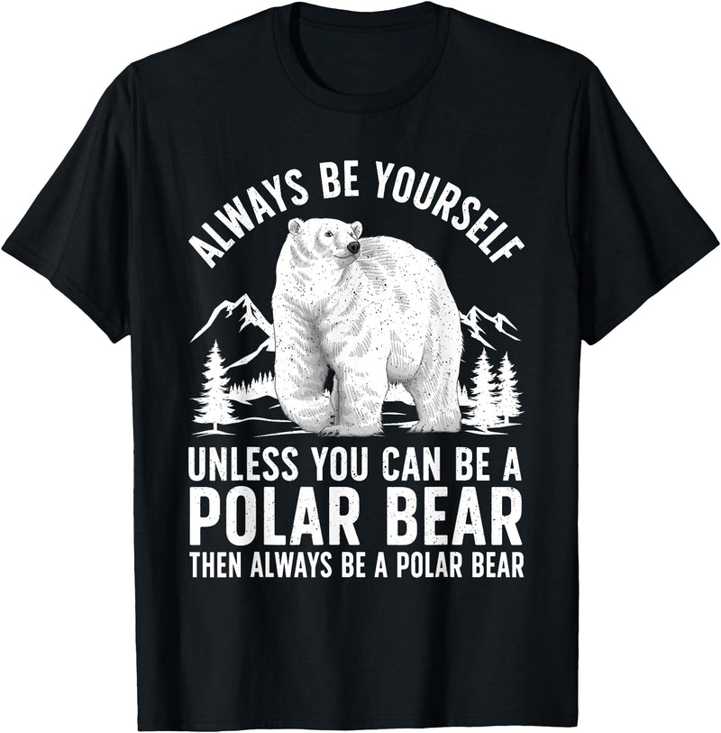Polar Bear Gift Polar Bear Accessories & Stuff Cool Polar Bear Design For Men Women Animal Polar Bear Lover T-Shirt - Black