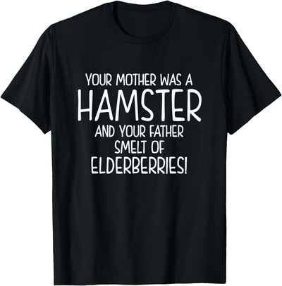 Your Mother was A Hamster and Your Father Hamster Lover T-Shirt