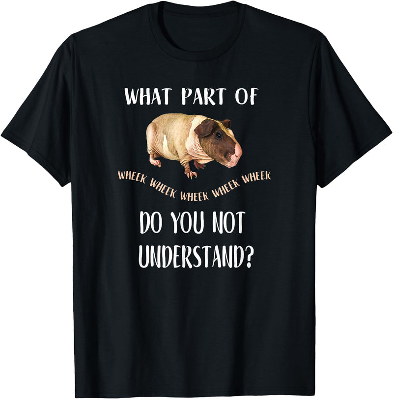 Funny Skinny Pig Gifts and Apparel Skinny Pig T-Shirt, "Was ist ein Teil von Wheek versteht nicht?" T-Shirt - Black