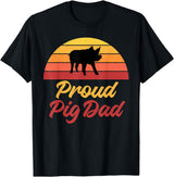 Pig Lover Gifts & Accessories Proud Pig Dad Pig Owner Pig Farmer Pig Father T-Shirt - Black