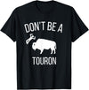 Funny Bison Boujee Cow Shirt - Funny Buffalo Shirt Sei kein Touron - Stroke den Bison nicht T-Shirt - Black