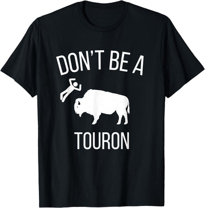 Cow Sei Kein Touron Stroke Den Bison Nicht T-Shirt